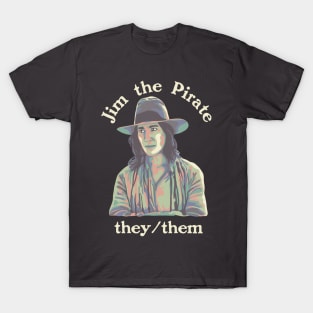 Jim The Pirate (They/Them) - Our Flag Means Death T-Shirt